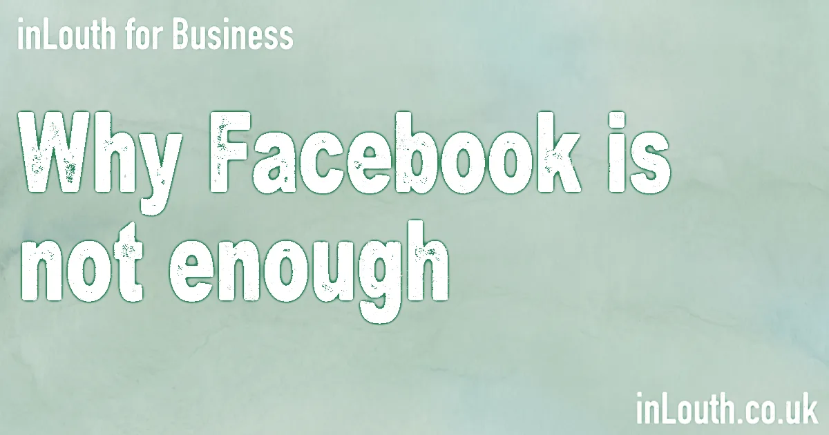 Why Facebook is Not Enough
