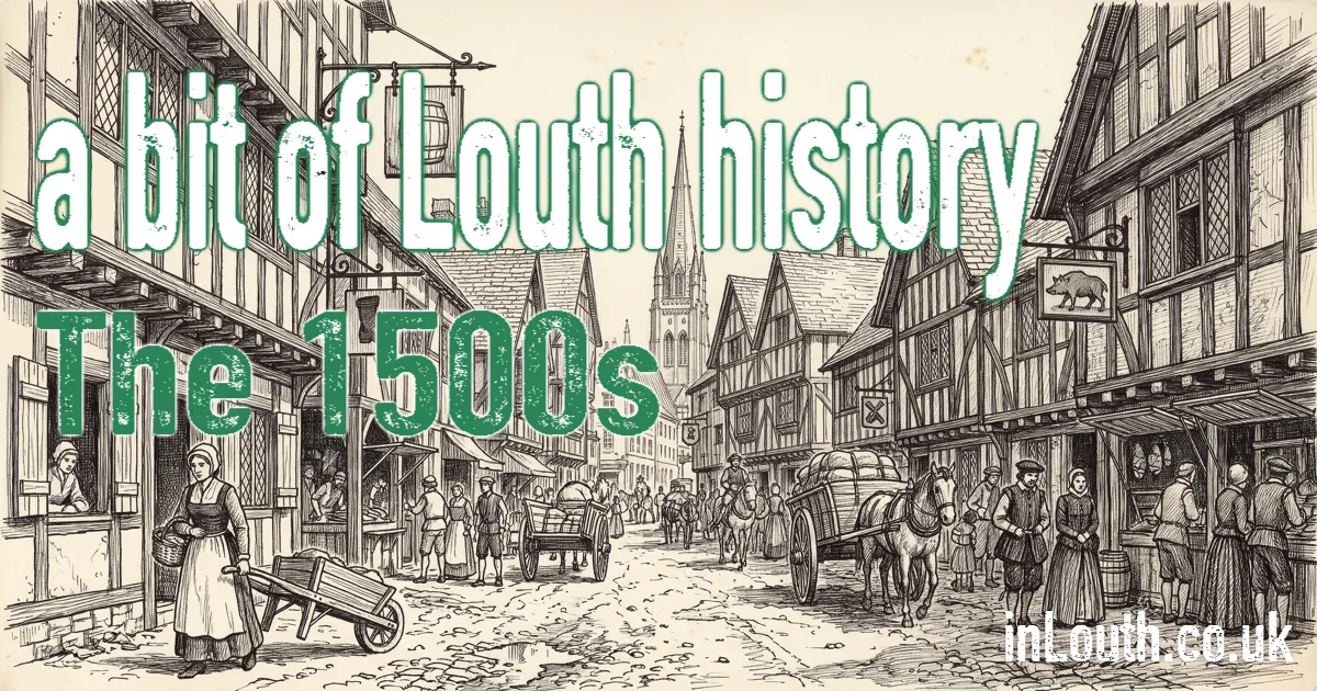 The Lincolnshire Rising 1536 - How Louth Rebelled