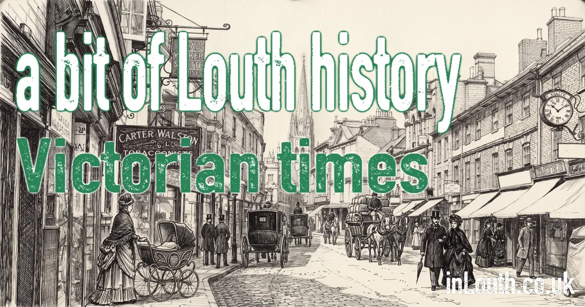 Victorian Louth - Tennyson, the Railway and the Town Hall