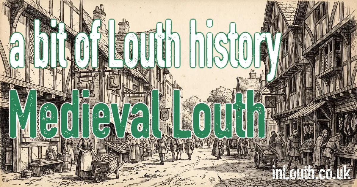 Medieval Louth - Domesday, Louth Park Abbey and Guilds